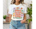 Good Things Take Time  / T-shirt